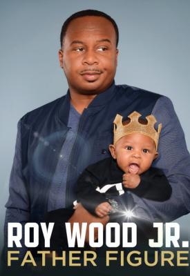 poster for Roy Wood Jr.: Father Figure 2017