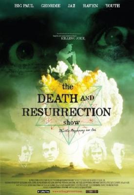 image for  The Death and Resurrection Show movie
