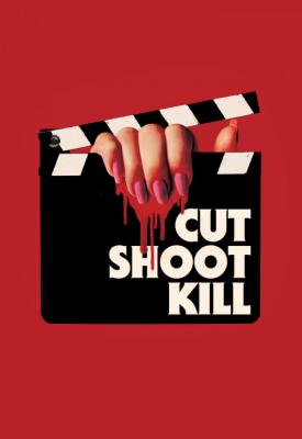 image for  Cut Shoot Kill movie