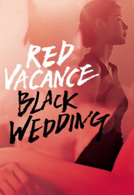 poster for Red Vacance Black Wedding 2011