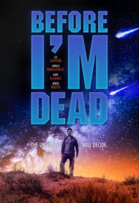 poster for Before I’m Dead 2021