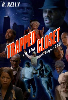 poster for Trapped in the Closet: Chapters 23-33 2012