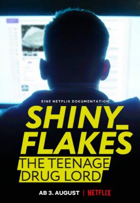 poster for Shiny_Flakes: The Teenage Drug Lord 2021