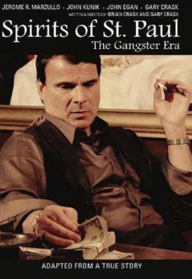 poster for Spirits of St. Paul: The Gangster Era 2012