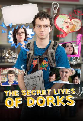 poster for The Secret Lives of Dorks 2013