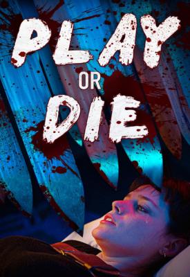 poster for Play or Die 2019
