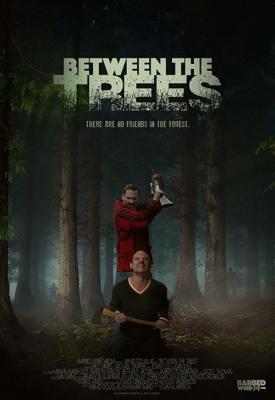 poster for Between the Trees 2018