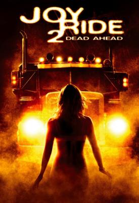 poster for Joy Ride 2: Dead Ahead 2008