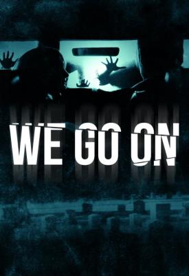 poster for We Go On 2016