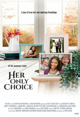 poster for Her Only Choice 2018