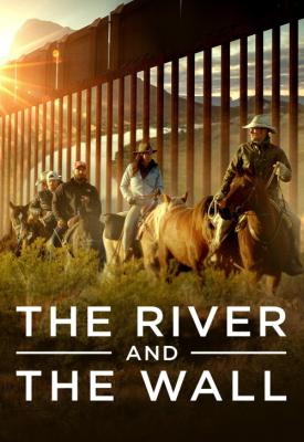poster for The River and the Wall 2019