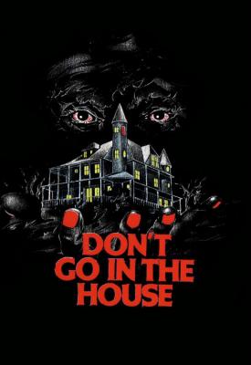 poster for Dont Go in the House 1979