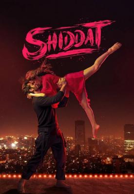 poster for Shiddat 2021