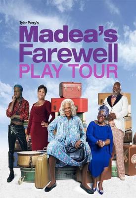 poster for Tyler Perry’s Madea’s Farewell Play 2020