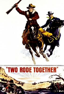poster for Two Rode Together 1961