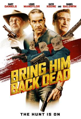 image for  Bring Him Back Dead movie