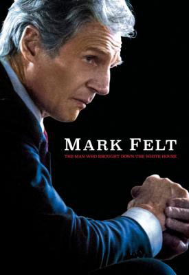 poster for Mark Felt: The Man Who Brought Down the White House 2017