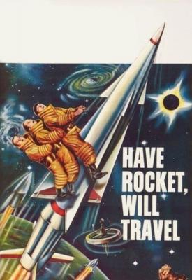 image for  Have Rocket -- Will Travel movie