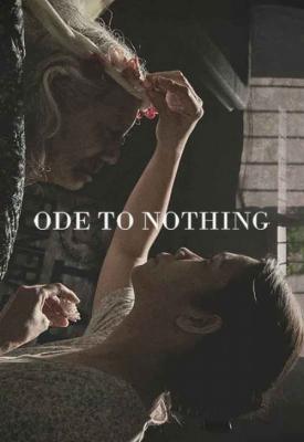 poster for Ode to Nothing 2018