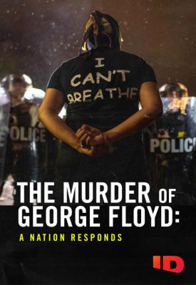 poster for The Murder of George Floyd: A Nation Responds 2020
