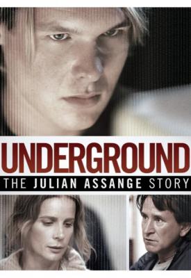 poster for Underground: The Julian Assange Story 2012