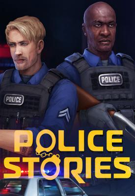 poster for  Police Stories: Supporter Bundle v1.4.3 + DLC + Bonus Content