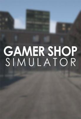 poster for  Gamer Shop Simulator v22.01.14