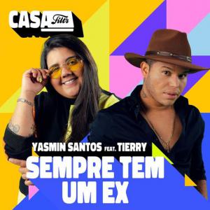 poster for Sempre Tem Um Ex (Ao Vivo No Casa Filtr) (feat. Tierry) - Yasmin Santos