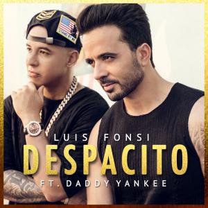 poster for Despacito - Daddy Yankee & Luis Fonsi
