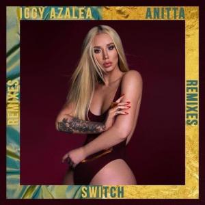 poster for Switch (Loud Luxury Remix) [ft. Anitta] - Iggy Azalea