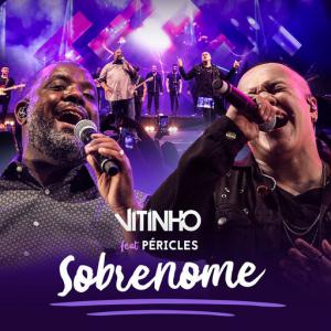 poster for Sobrenome (Ao vivo) (feat. Pericles) - Vitinho