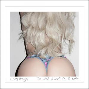 poster for Do What U Want (ft. R. Kelly) - Lady Gaga